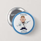 Trust Me Doc Ronde Button 5,7 Cm (Voorkant /achterkant)