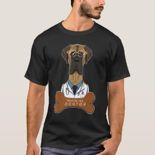 Trust Me I A Dogtor I Veterinary I Mastiff T-shirt