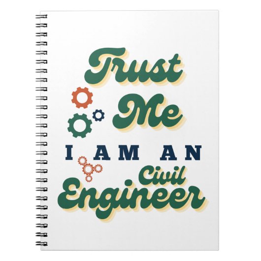 Trust Me I Am A Civil Engineer Notitieboek (Voorkant)