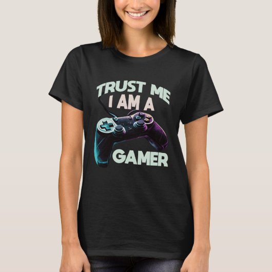 Trust Me I Am A Gamer Video PC Gaming Gamer T-shirt (Voorkant)