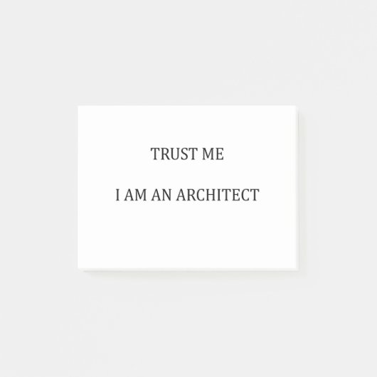 Trust me I am an Architect Post-it® Notes (Voorkant)