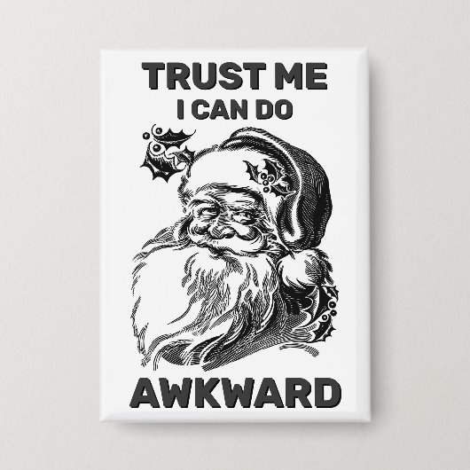 Trust Me - I Can Do Awkward™ Button (Voorkant)