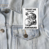 Trust Me - I Can Do Awkward™ Button (Insitu)