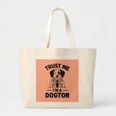 Trust Me I’m a Dogtor Grote Tote Bag (Voorkant)