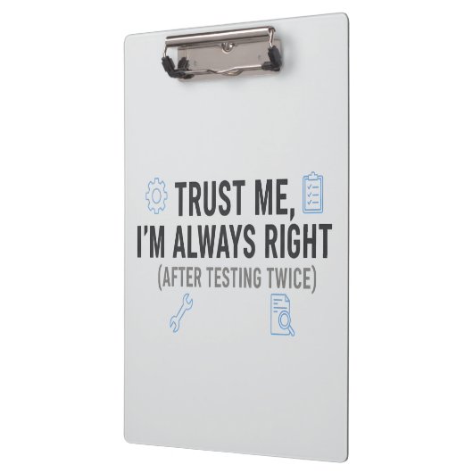 Trust Me I’m Always Right Funny Quality Engineer Klembord (Links)