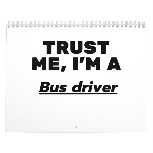 Trust Me, I'm a Bus driver Kalender (Hoes)