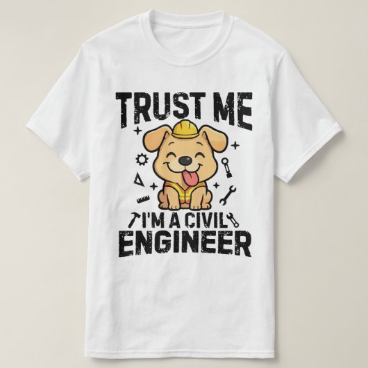 Trust me, I'm a civil engineer T-shirt (Design voorkant)