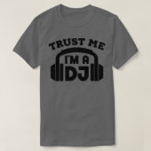 Trust Me Im a DJ 1 T-shirt (Design voorkant)