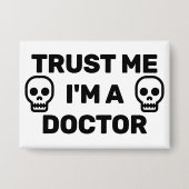 Trust Me - I'm A Doctor™ Button (Customize It!) (Voorkant)