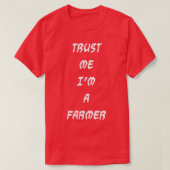 Trust me I'm a farmer T-shirt (Design voorkant)