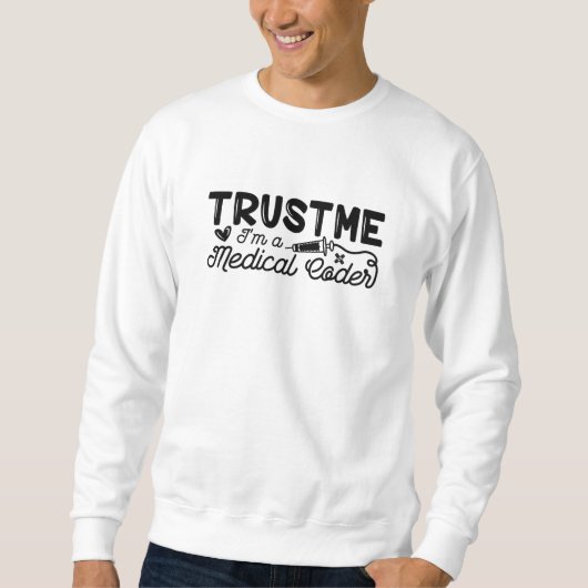 Trust Me I'm A Medical Coder ICD Programmer Coding Trui (Voorkant)