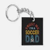 TRUST ME I'M A SOCCER DAD SLEUTELHANGER (Voorkant Links)