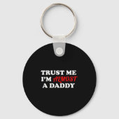 Trust Me I'm Almost A Daddy Funny Father's Day Mem Sleutelhanger (Voorkant)