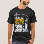 Trust me I'm An Air Traffic Controller I Solve Pro T-shirt (Voorkant)