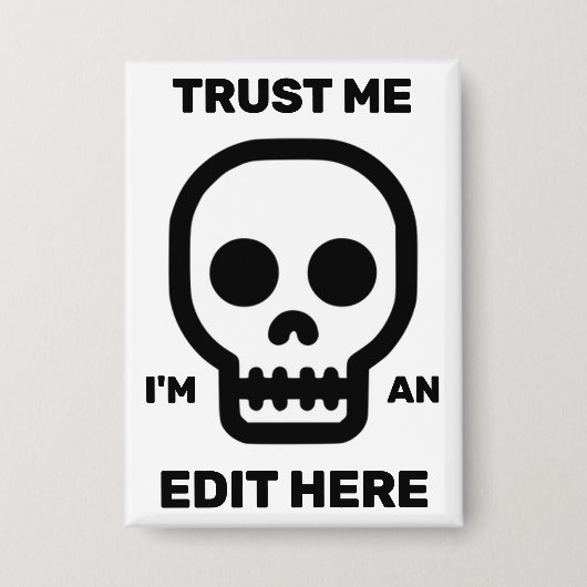 Trust Me - I'm An Edit Here™ Button (Voorkant)