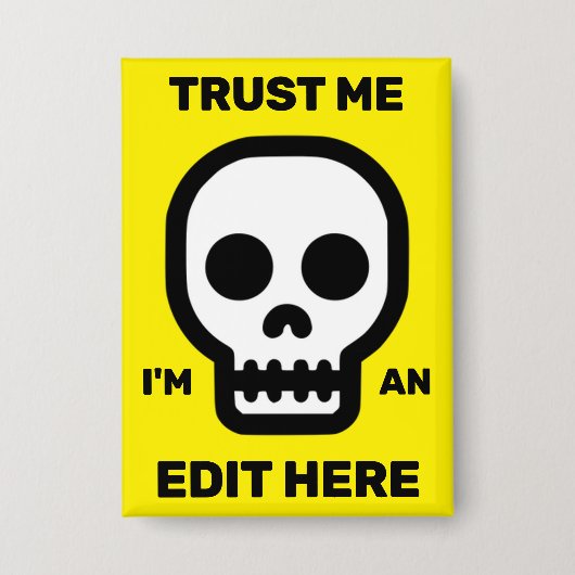 Trust Me - I'm An Edit Here™ Button (Voorkant)