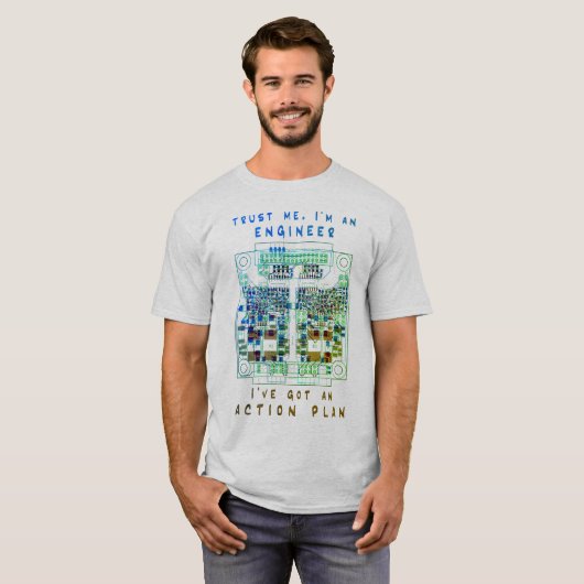 Trust me, I'm an engineer, I've got an action plan T-shirt (Voorkant volledig)