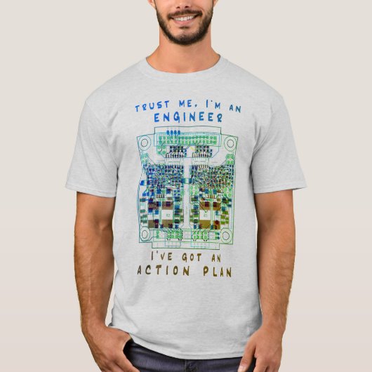 Trust me, I'm an engineer, I've got an action plan T-shirt (Voorkant)