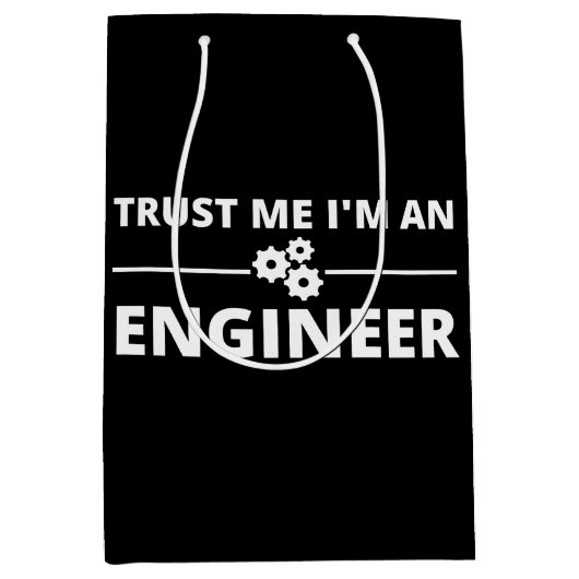 Trust me, I'm an Engineer Medium Cadeauzakje (Voorkant)