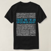 Trust Me I'm An Epidemiologist 1 T-shirt (Design voorkant)