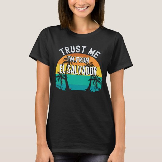Trust Me I'm From El Salvador Tropical Trees Vinta T-shirt (Voorkant)