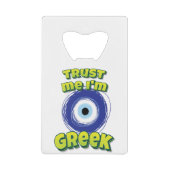 Trust Me I'm Greek Evil Eye Creditkaart Flessenopener (Voorkant)