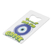 Trust Me I'm Greek Evil Eye Creditkaart Flessenopener (Achterkant Gekanteld)