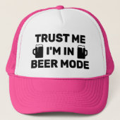 Trust Me - I'm In Beer Mode™ Trucker Hat Trucker Pet (Voorkant)