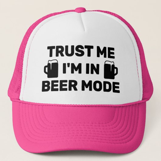 Trust Me - I'm In Beer Mode™ Trucker Hat Trucker Pet (Voorkant)