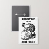 Trust Me -  I'm In Zen Mode™ Button  (Voorkant / Achterkant)