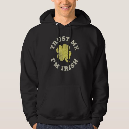 Trust Me I'm Irish Text Around Clover St Patrick's Hoodie (Voorkant)