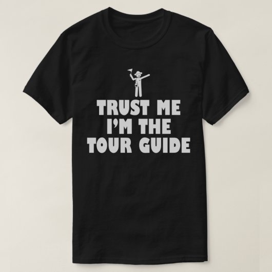 Trust Me I'm the Tour Guide Safari Tourist Travel T-shirt (Design voorkant)