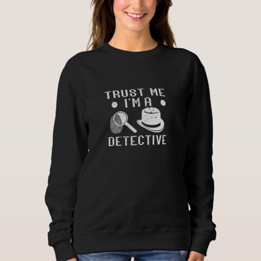 Trust Me Investigator Spying Spy Costume Agent Det Trui (Voorkant)