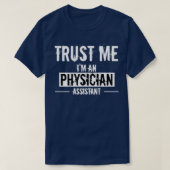 Trust Me Ix27m A Physician Assistant Funny Physici T-shirt (Design voorkant)
