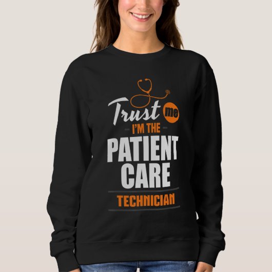 Trust Me Patient Care Technician PCT Medical Tech  Trui (Voorkant)