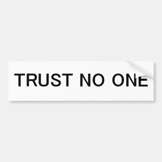 Trust No One Bumpersticker (Voorkant)