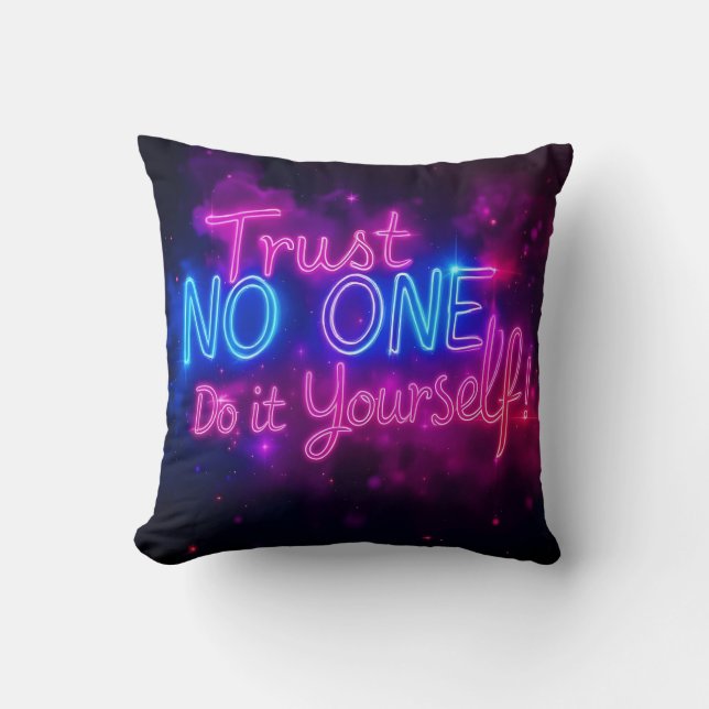 Trust No One – Do It Yourself Neon Motivational  Kussen (Voorkant)