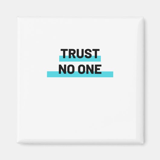 Trust No One Slogan Magneet (Voorkant)