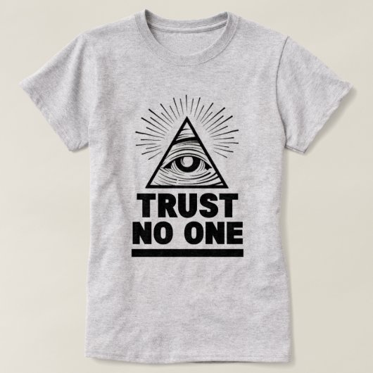 Trust No One T-Shirt (Design voorkant)