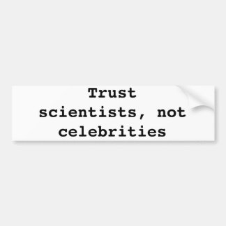 Trust science bumpersticker