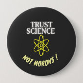 Trust Science niet Morons Ronde Button 4,0 Cm (Voorkant)