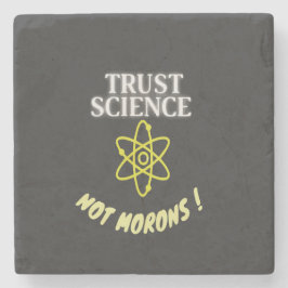 Trust Science niet Morons Stenen Onderzetter