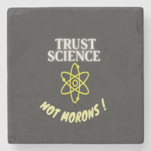Trust Science niet Morons Stenen Onderzetter