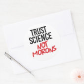 Trust Science Not Morons Ronde Sticker (Envelop)