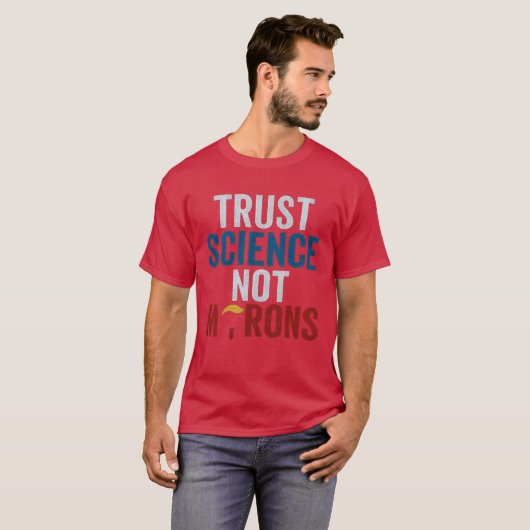 TRUST SCIENCE NOT MORONS T-SHIRT (Voorkant volledig)