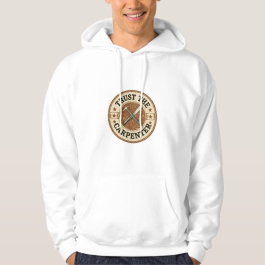 Trust The Carpenter Vintage Badge Hoodie (Voorkant)