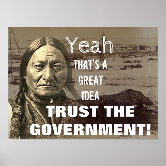 Trust The Government Poster Wounded Knee Maasacre (Voorkant)