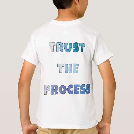 Trust The Process – Motivational Everyday T-shirt (Achterkant)