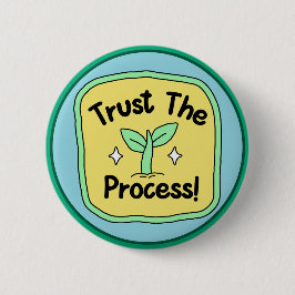 Trust the Process Motivational Growth Ronde Button 5,7 Cm