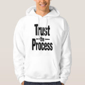 Trust the Process Motivational Men's Hoodie (Voorkant)